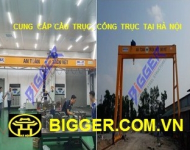 Địa chỉ cung cấp cầu trục, cổng trục uy tín tại hà nội, bảo hành 2 năm